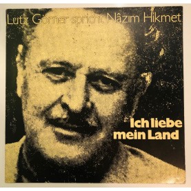 Nazım Hikmet – Ich Liebe Mein Land ( Lutz Görner Spricht Nâzim Hikmet ) lp