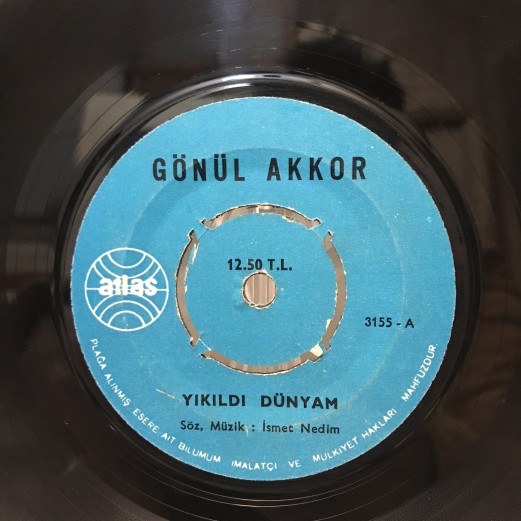 GÖNÜL AKKOR - YIKILDI DÜNYAM - SENSİZ AĞLADIM 45 LİK PLAK 